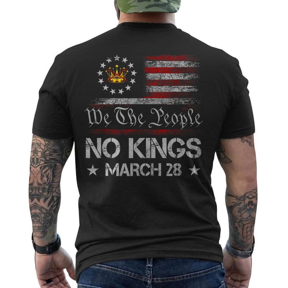 No Kings March 28 2026 No Kings Day We The People American Flag ON BACK TShirt Unisex T-Shirt XL