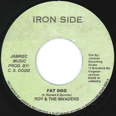 Disque 7 pouces ROY RICHARDS & THE INVADERS - Fat Dog AUCUN Iron Side 1972 Jamaïque Reggae, Ska & Dub Occasion