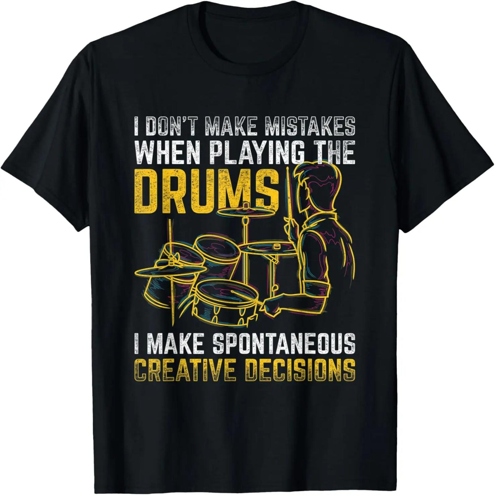 

I Dont Make Mistakes When Playing The Drums T-Shirt XXXXXL