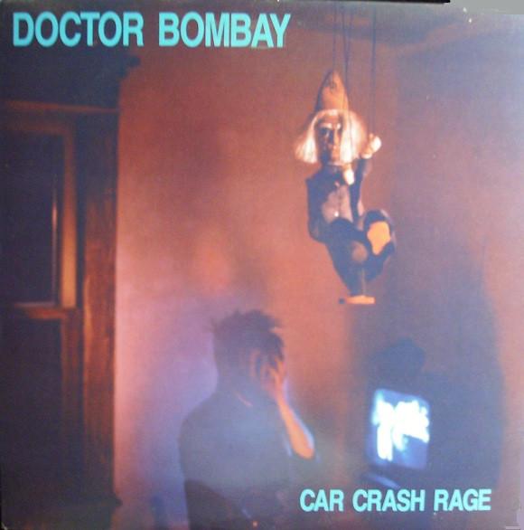 

LP Record DOCTOR BOMBAY Car Crash Rage APEX43 APEX 1989 US Rock Used