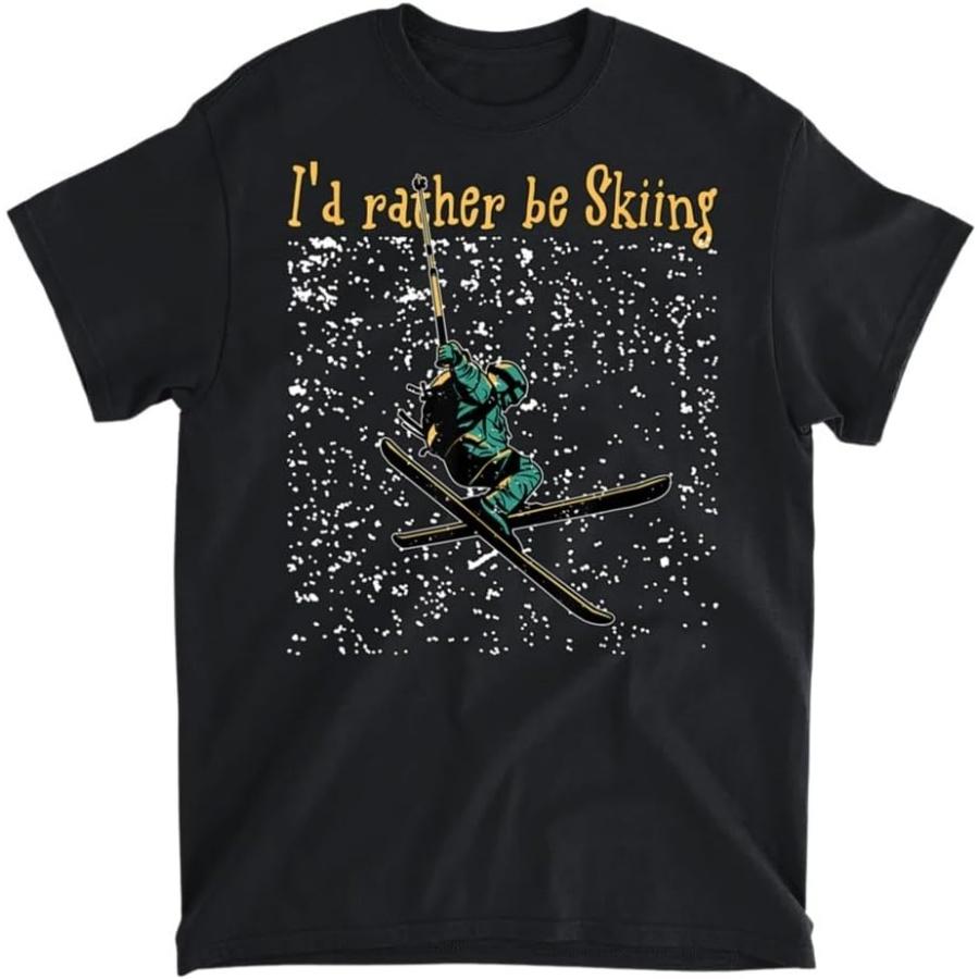 I'd Rather be Skiing Alpine Apres Ski Skiier T-Shirt, Tank Top, Long Sleeve, Sweatshirt, Hoodie Men Women Kids Made in Canada Black