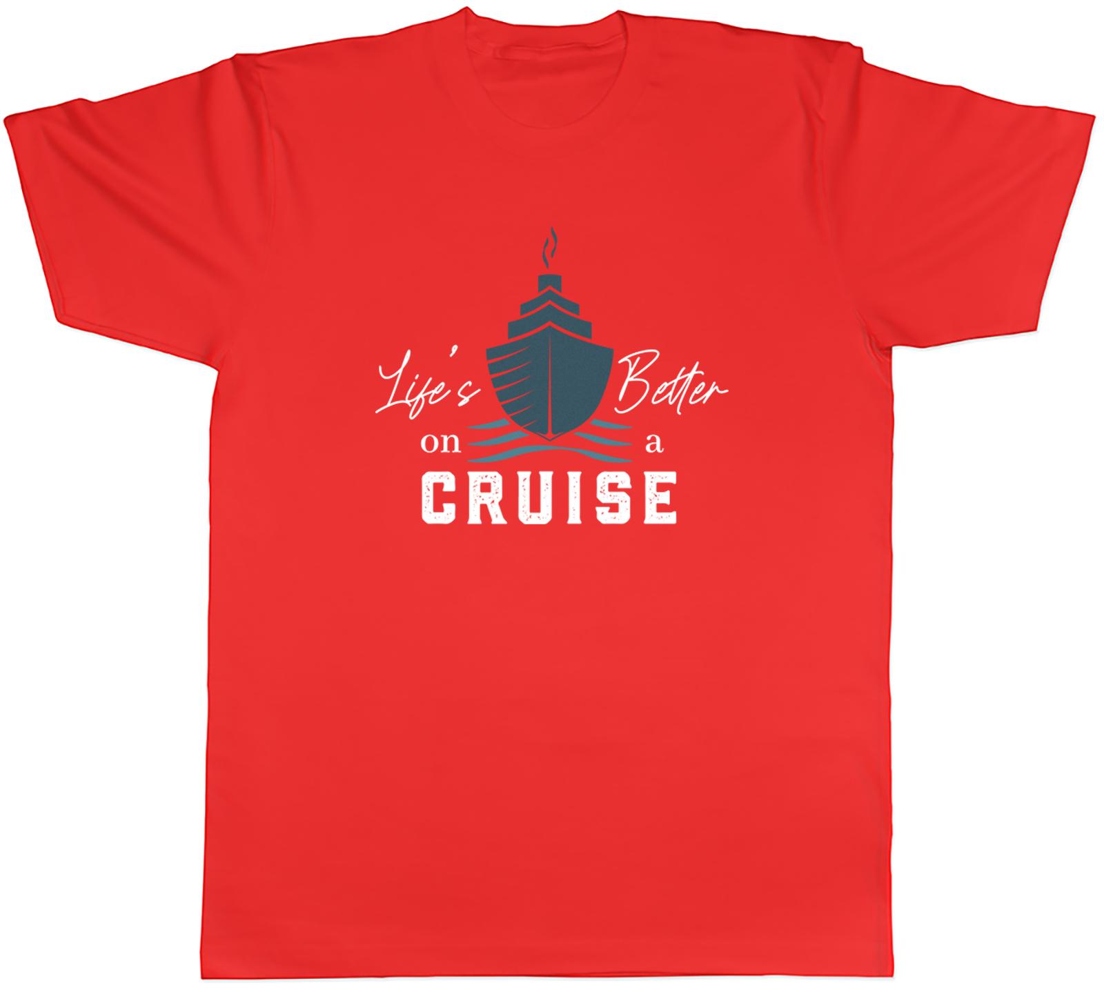 Lifes Better on a Cruise Unisexs TShirt Port Holidays Vacation Tee Gift S