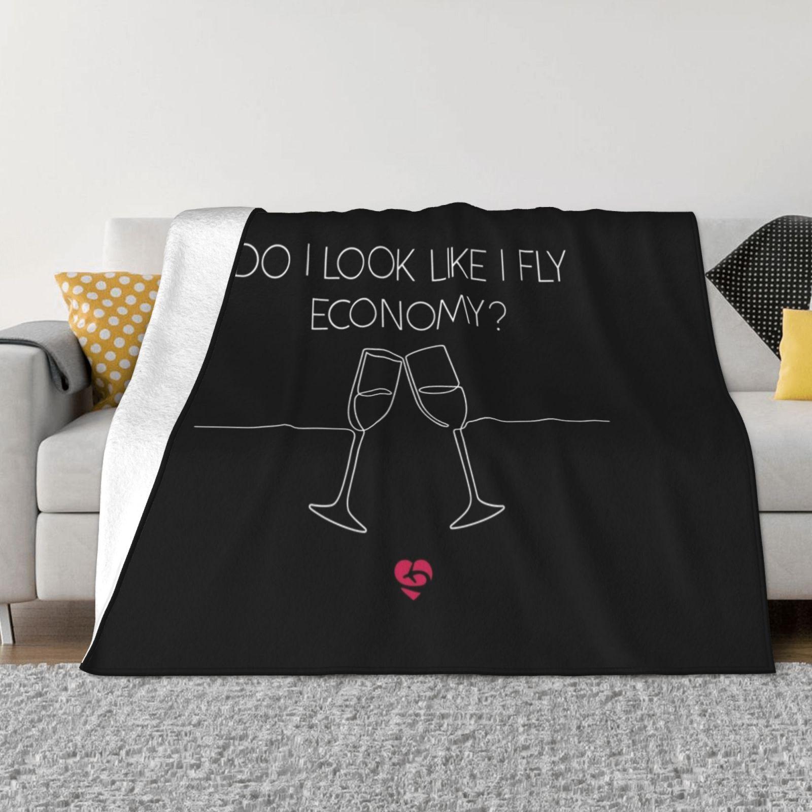 Do I Look Like I Fly Economy-Funny Traveler Quote Design Low Price New Print Novelty Fashion Soft Warm Blanket Do I Look Like I 30x40in