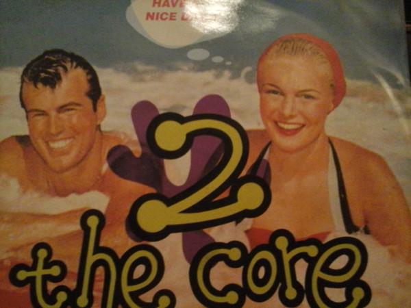 

12inch Record 2 THE CORE Have A Nice Day 12YPE001 Hype Germany Dance Electronica Used
