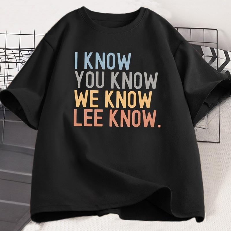 I Know You Know Lee Know TShirt Unisex Unisex Printed Short Sleeve Cotton Tshirt Summer Round Neck Loose Tees Unisexs Clothes Top