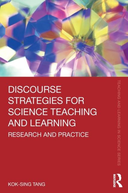 The Discourse Strategies for Science Teaching and Learning : Research and Practice Book