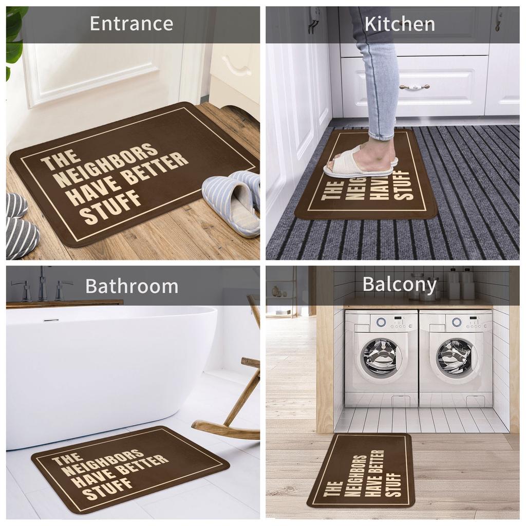 The Neighbors Have Better Stuff Humorous Doormat Anti-Slip Entrance Kitchen Bathroom Door Floor Mats Bedroom Balcony Carpet Rug