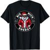 Santa Claus Strong Black Man Big Nick Energy Christmas T-Shirt