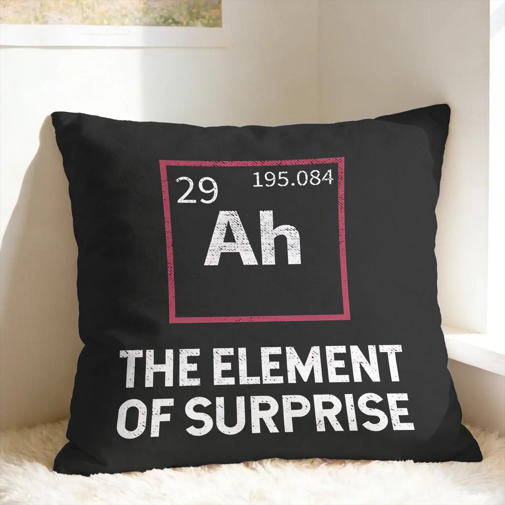 Ah! The Element of Surprise Pillow Case Comfy Pillow Cover For Couch Sofa Bedroom Novelty Cushion Cover