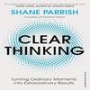 Clear Thinking  Turning Ordinary Moments  Extraordinary Paperback Us 1610 2%