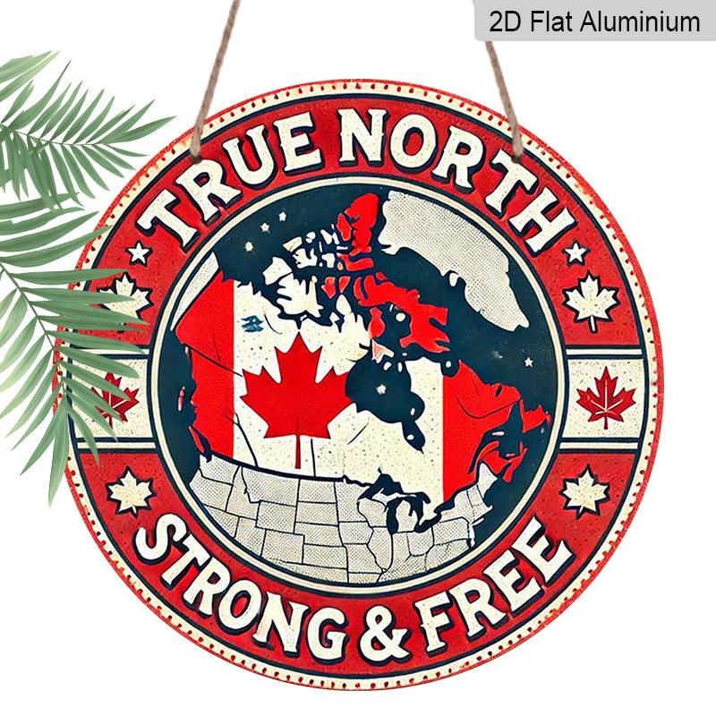 

2D Flat, 1pc Round Aluminum True North Strong & Free Canada Sign, Vintage Decorative Plaque with Canadian Patriotic Theme, Suitable for Decorating 7.87*7.87in