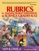 The Rubrics for Assessing Student Achievement In Science Grades K-12 Book
