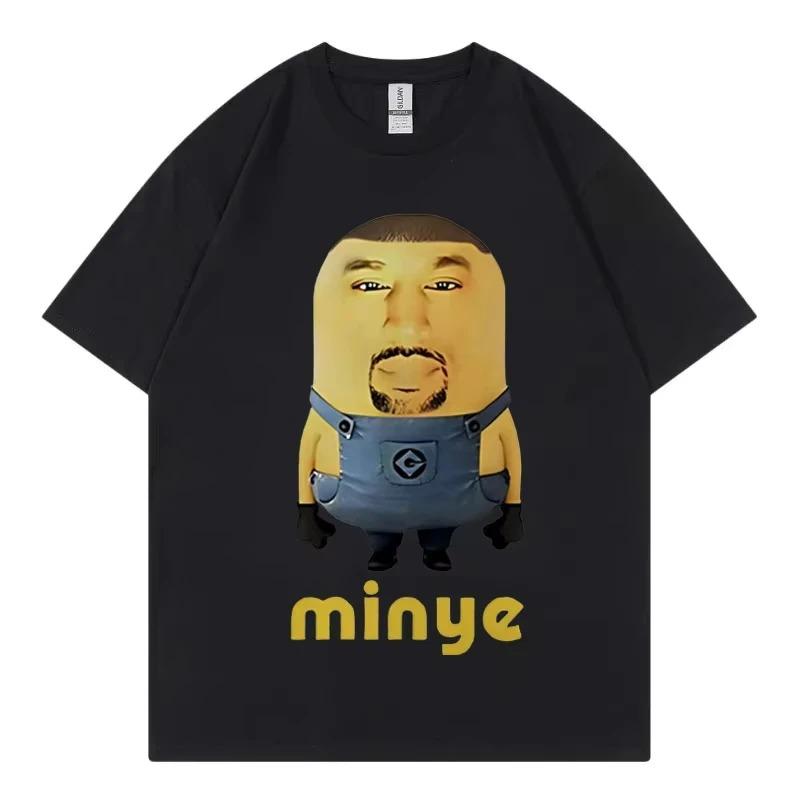 Kanye West Minye Funny Meme Graphic T Shirts Fashion Hip Hop Oversized Clothing T-shirt Unisex High Quality Pure Cotton T-shirts