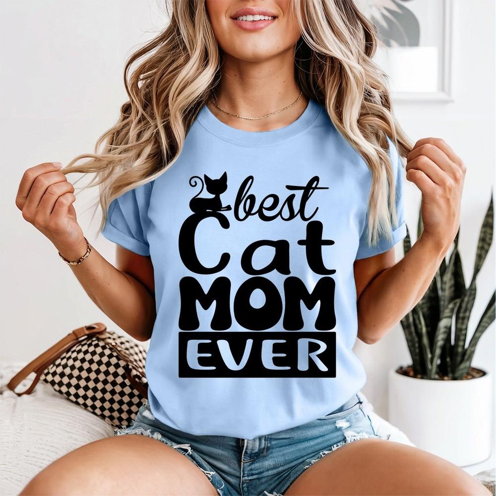 Cat Mom Ever T Shirt Mothers Day Apparel Cat Owners Stateunisext