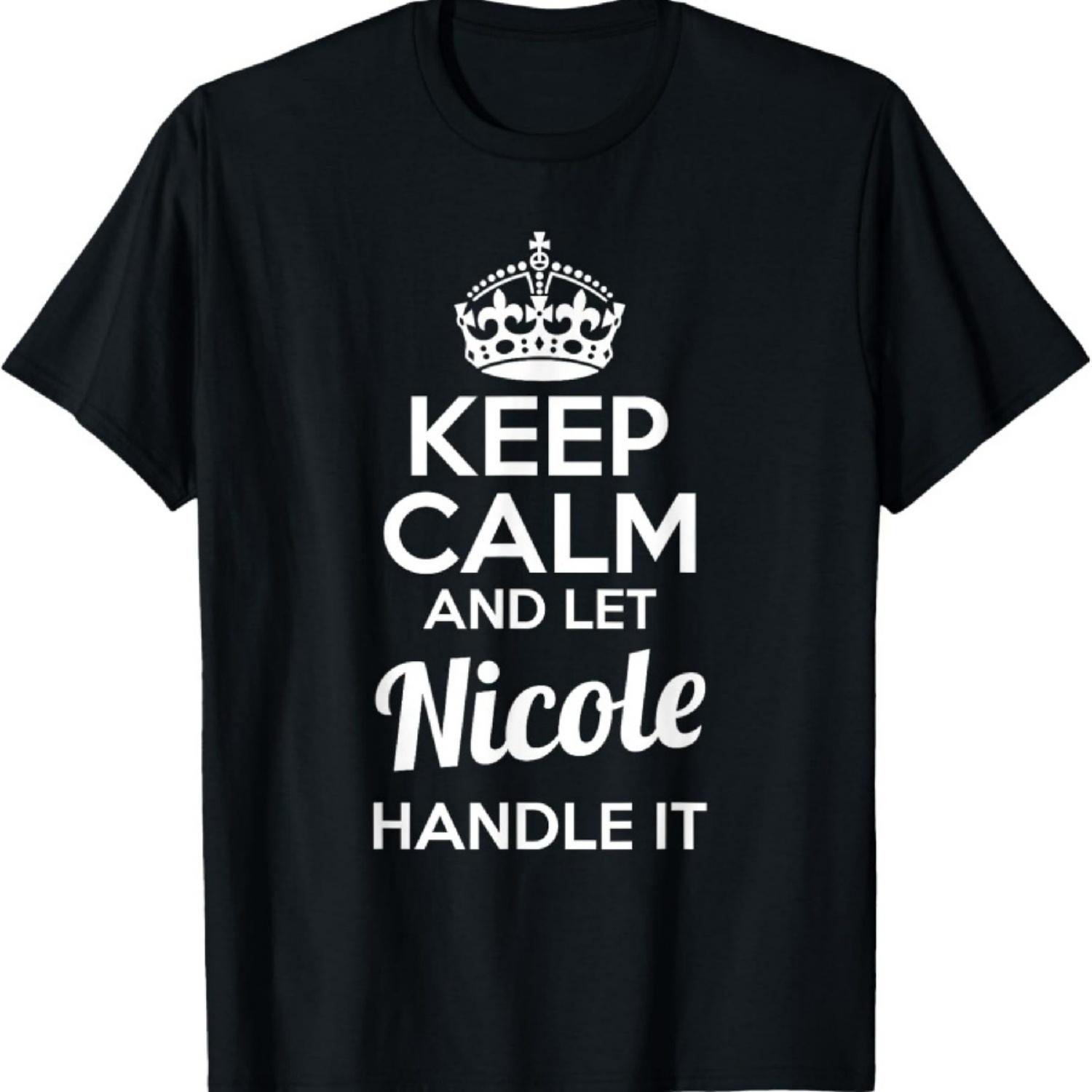 

Nicole T-Shirt Keep Calm and Let Nicole Handle It XXXXXL чорний