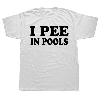 Men Women I Pee In Pools Funny Summer T Shirt Merchandise Retro Movie Cotton Tops T-shirt Fun Tees All Seasons