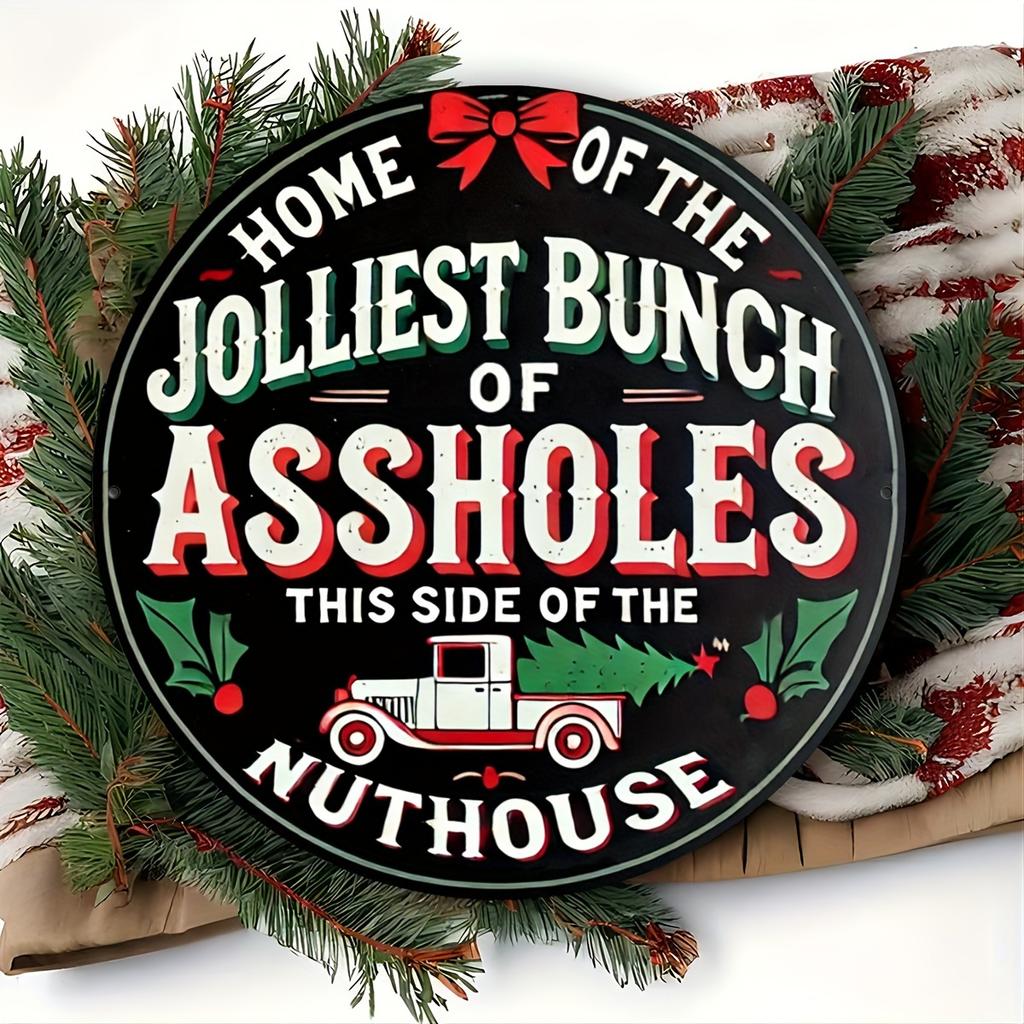 One piece of aluminum Christmas sign, "The Happiest Asshole Family" holiday wall decoration for home, kitchen, garden, garage