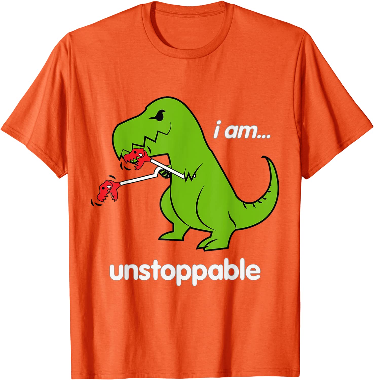 

I am unstoppable T-Rex Dino Cool Cute Humor Funny T-Shirt Tshirts Tops Tees New Design Cotton Hip hop Gift Men s 4XL