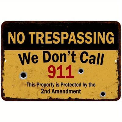 Vintage Metallschild 'Betreten verboten' Wir rufen nicht die 911 Zweite Verfassungsänderung Recht Sicherheitsdekoration Robuste Eisenkonstruktion
