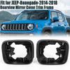 For Jeep Renegade 2016-2021 Left+Right Side Exterior Mirror Suppoting Frame Ring