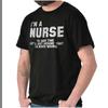 Nurse Save Time Never Wrong Funny Job Career Womens or Mens Crewneck T Shirt Tee