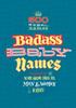 Книга Badass Baby Names : Inspired by the Most Awesome, Fearless and Cool Men and Women In History