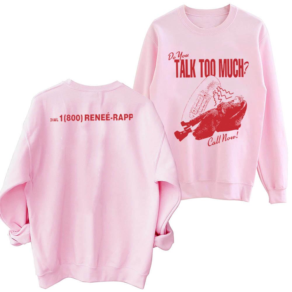 Reneé Rapp Talk Too Much Crewneck Hoodie Snow Angel Album Hoodie Reneé Rapp Oversized Sweatshirt Pullover Tops Unisex