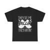 They See Me Rolling Graphic T Shirt Skateboarding Unisex Heavy Cotton Tee