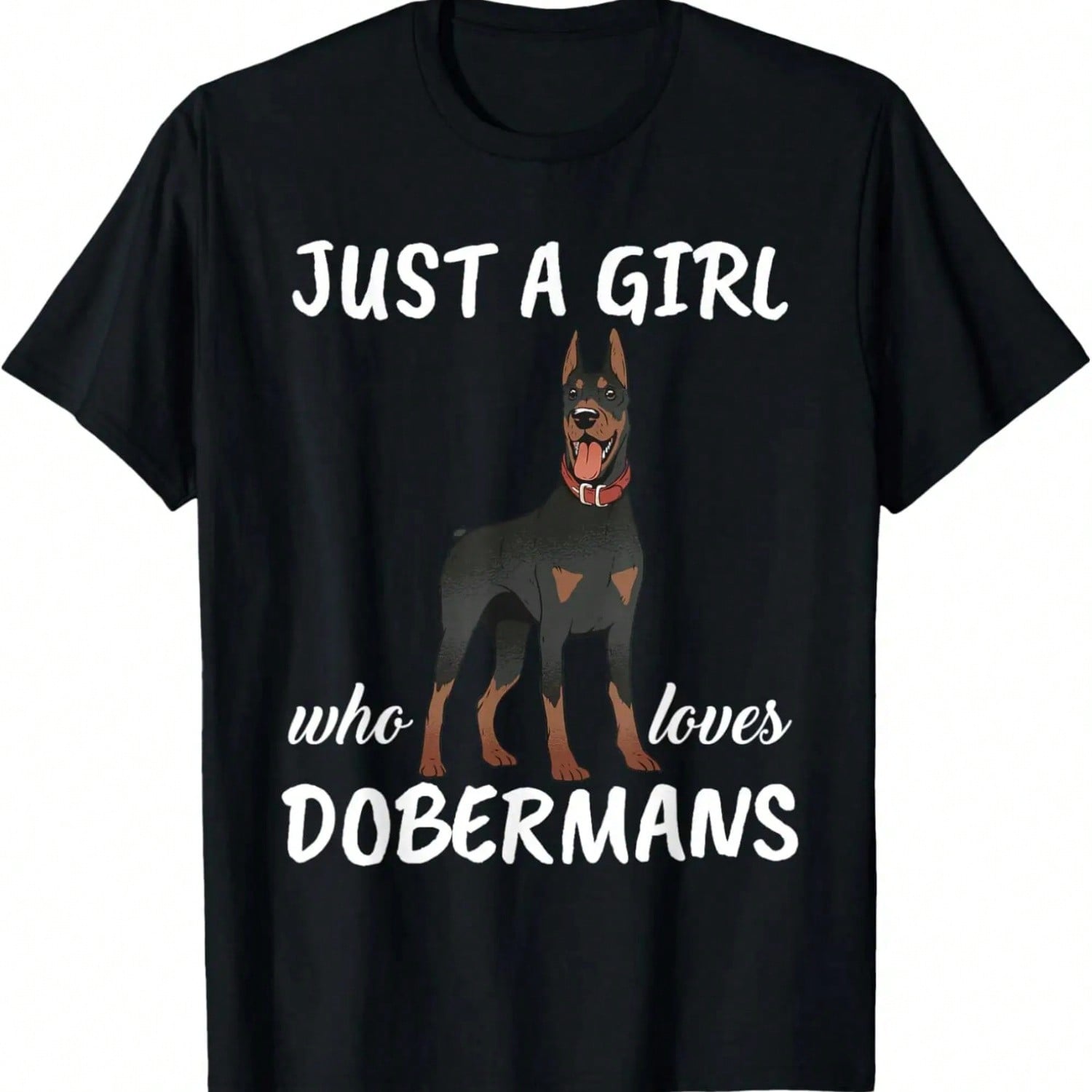 Just A  Who Loves Dobermans Clothes Dog Gift Doberman T-Shirt S