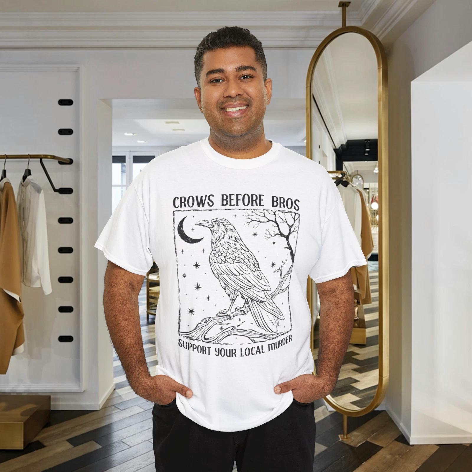 Funny Crows Before Bros Shirt Support Your Local Murder T-Shirt 4XL
