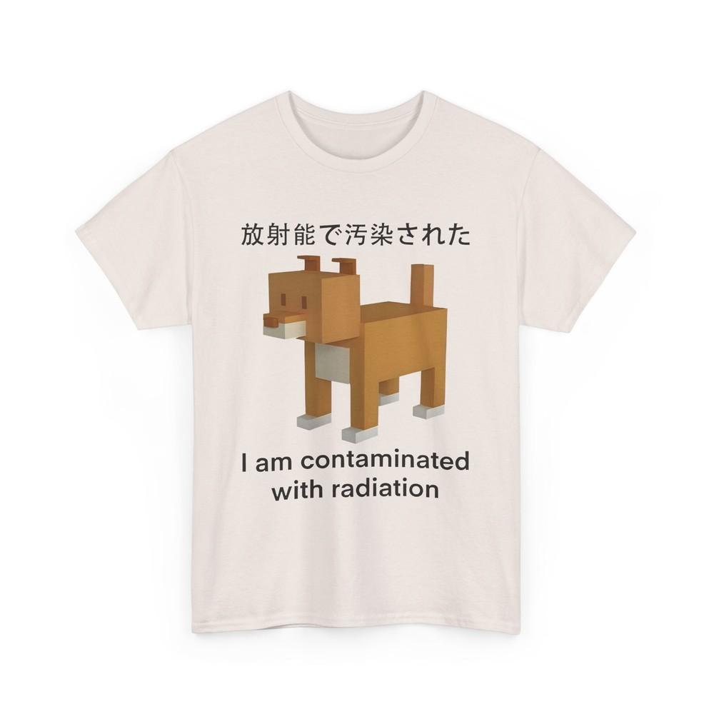I Am Contaminated With Radiation Japanese Dog Meme Unisex T-Shirt Unisex T-Shirt S