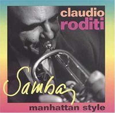 CD CLAUDIO RODITI - Samba: Manhattan Style RSRCD139 Reservoir 1995 US Jazz Used