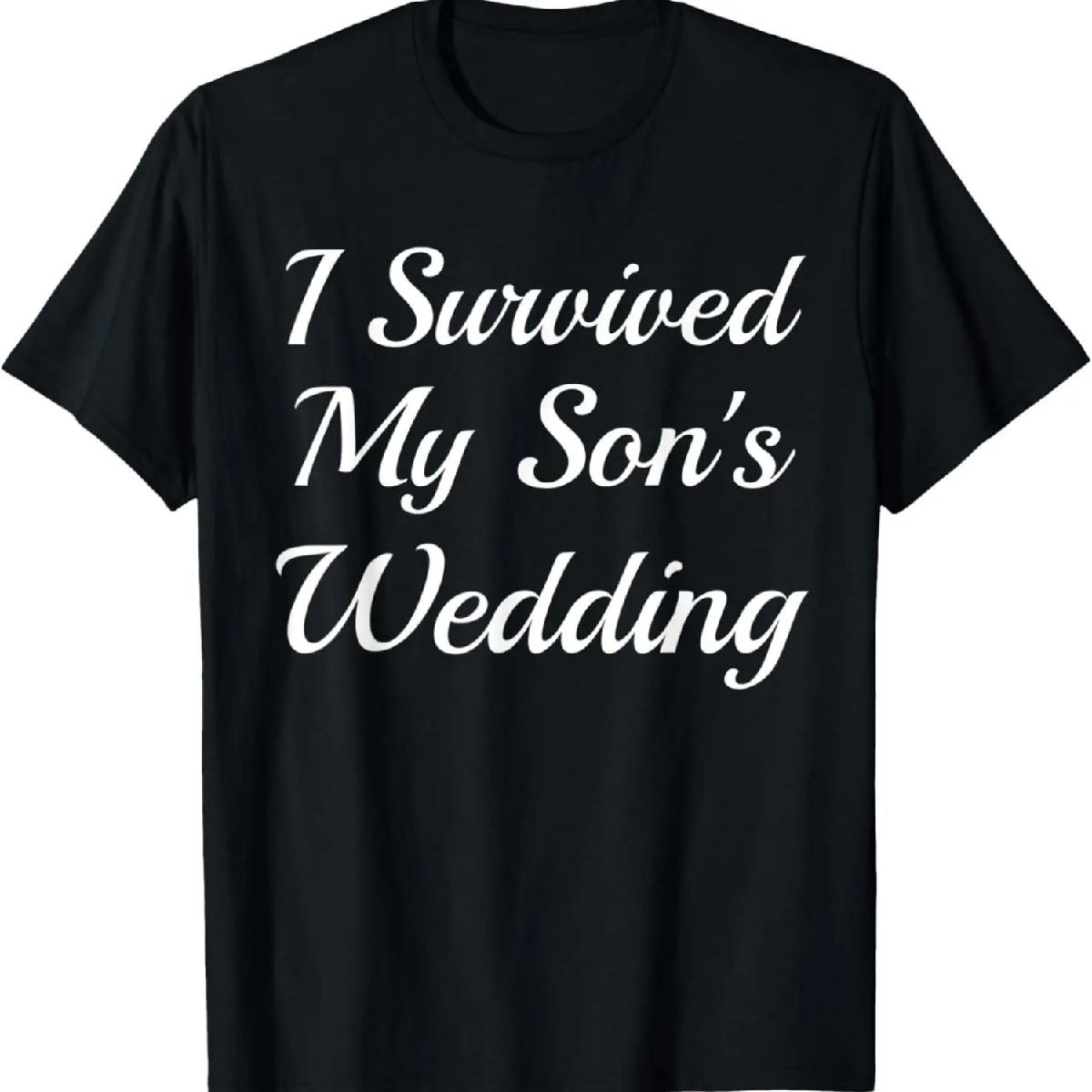 

I Survived My Son s Wedding Funny Groom Mom Dad Parents Joke T-Shirt XXXXXL різнокольоровий