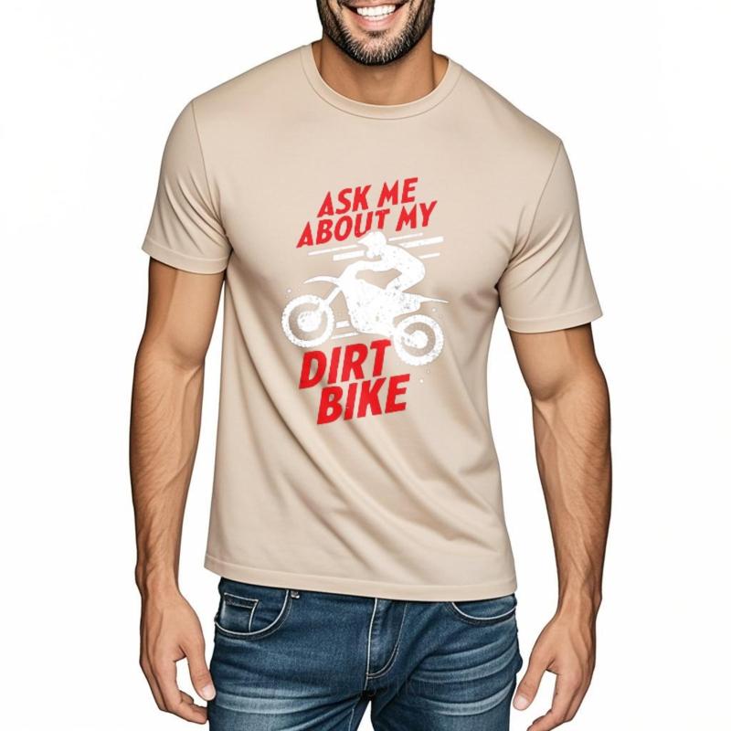 Vintage Tshirt Minimalist Tshirt Adult Teenagers short sleeve tshirt Casual Ask Me About My Dirt Bike Comfort For men Tshirt