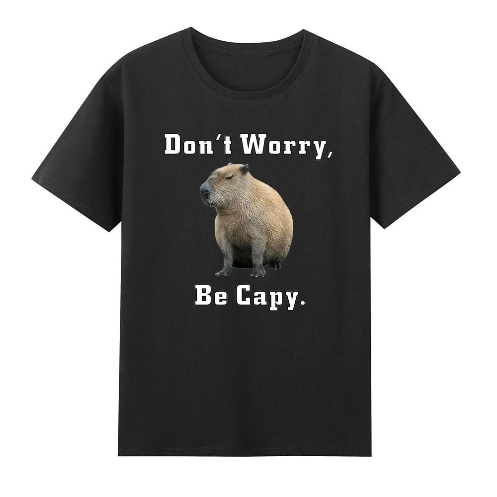 Capybara Dont Worry Be Capy Tshirt S