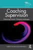 The Coaching Supervision : Advancing Practice, Changing Landscapes Book