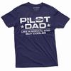 Men's Pilot Dad T-shirt Cool Pilot Dad Father's Day Father Daddy Gift Tee Shirt Birthday Gift Ideas for Him