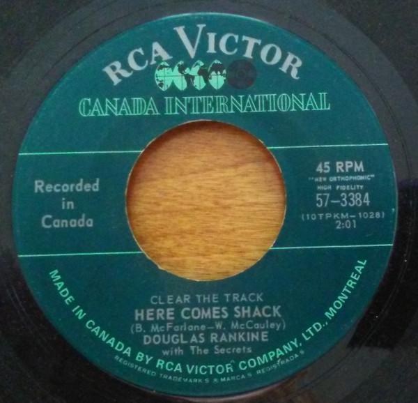 

7inch Record DOUG RANKINE THE SECRETS Clear The Track Here Comes Shack 573384 RCA Victor 1966 Canada Rock Used