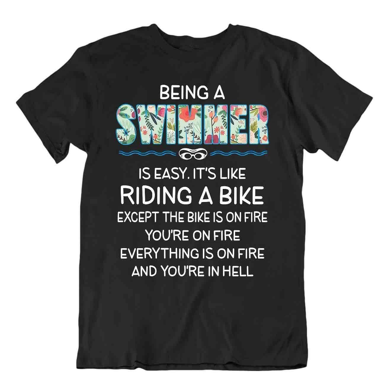 Swimming Is Like Rifing A Bike T-SHIRT Relaxing Sports Tee Fitness Shirt Comic T 4XL