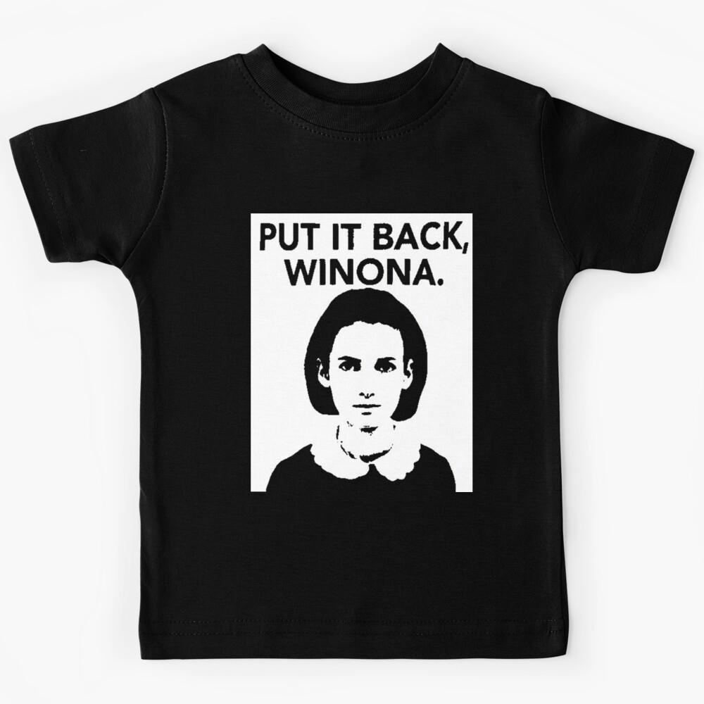 Actor T-ShirtPut It Back, Winona Kids T-Shirt 140