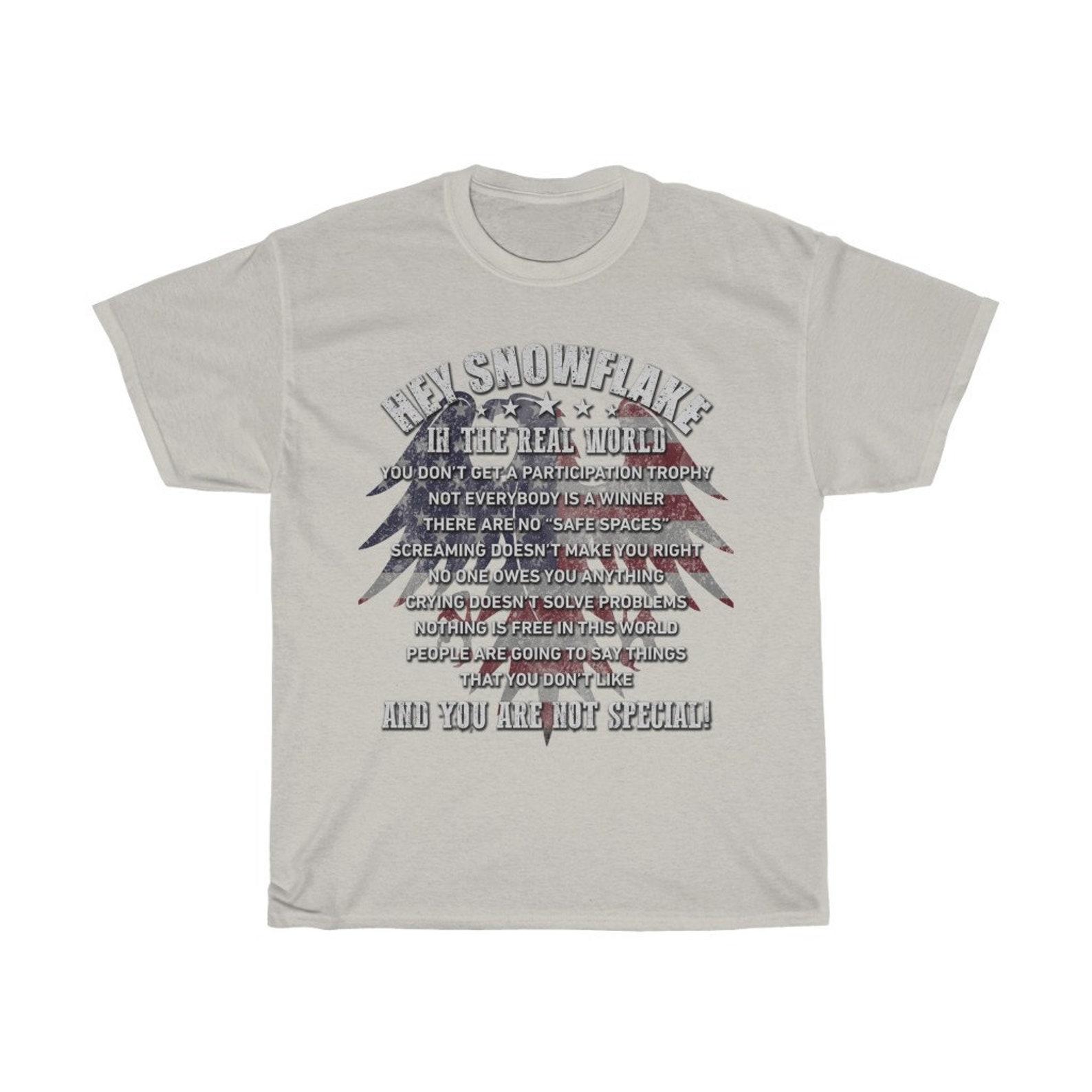 Hey Snowflake You Are Not Special Funny T-Shirt M