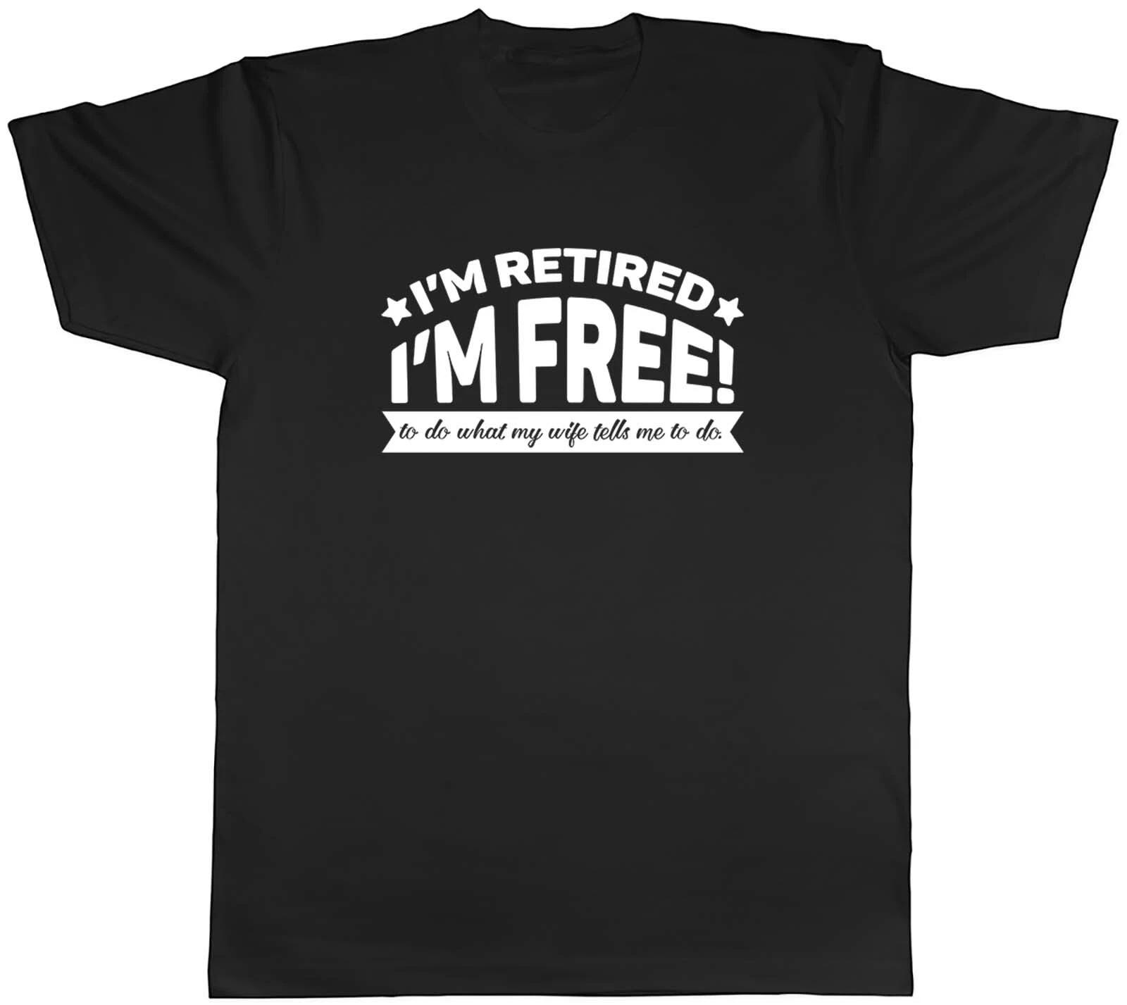 I m Free I m Retired Retirement Mens Unisex T-Shirt Tee Gift XS