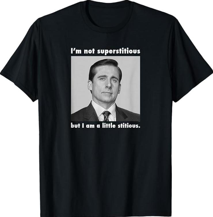The Office Not Superstitious T-Shirt