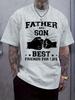 "Father and Son Best Friends for Life" Graphic T-shirt - Casual Crew Neck