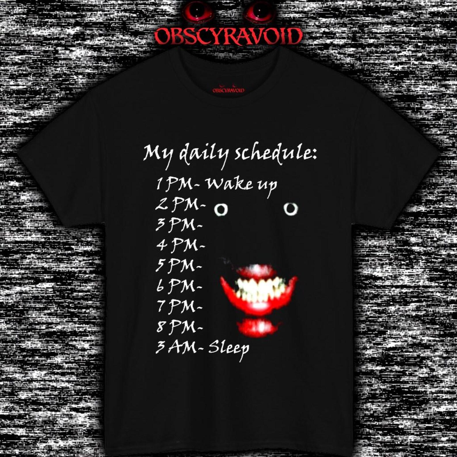 My Daily Schedule Horror T-Shirt Creepy Smile Face, Dark Humor Shirt, Weirdcore Tee 3XL