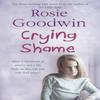 Crying Shame by Rosie Goodwin Paperback Book 9780755342242
