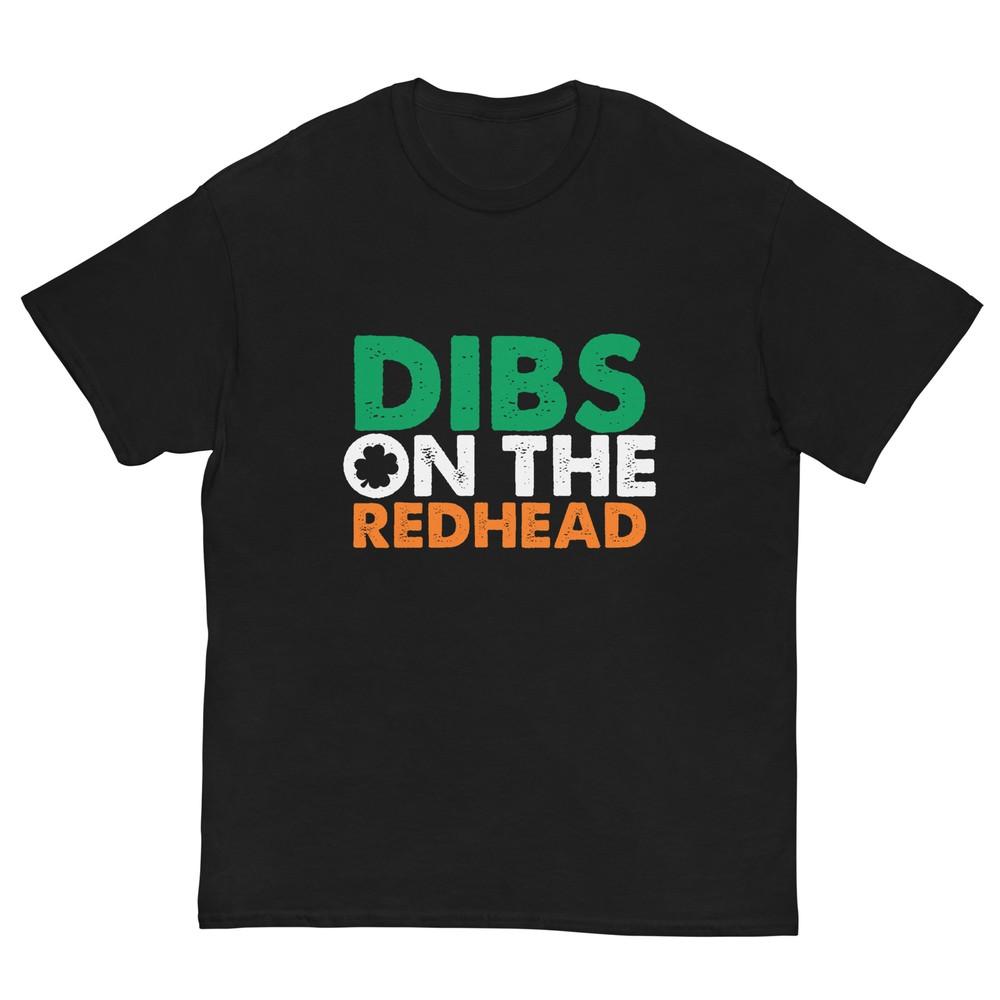 

Dibs On The Redhead Saint Patrick s Day Funny T-Shirt 2XL