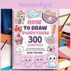 Draw To Art Everything How Book 300 Stepbystep Drawings Of Cute Stuff Animals Food Gifts For Children 812 Years
