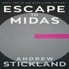 Escape To Midas by Andrew Stickland Paperback Book 9781785633638