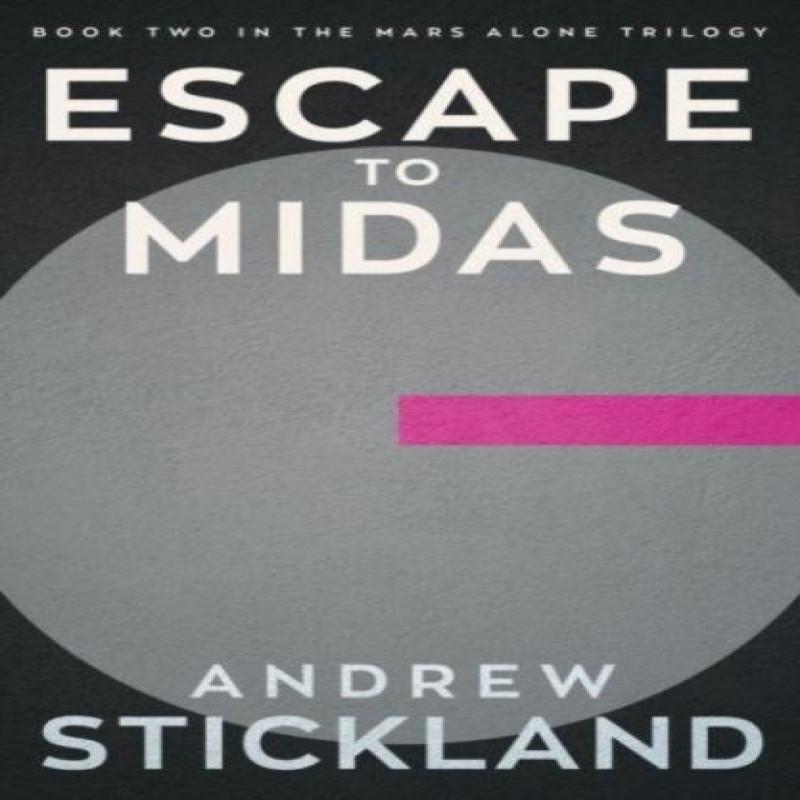 Escape To Midas by Andrew Stickland Paperback Book 9781785633638